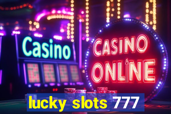 lucky slots 777